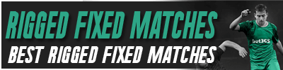 Rigged Fixed Match
